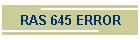 RAS 645 ERROR